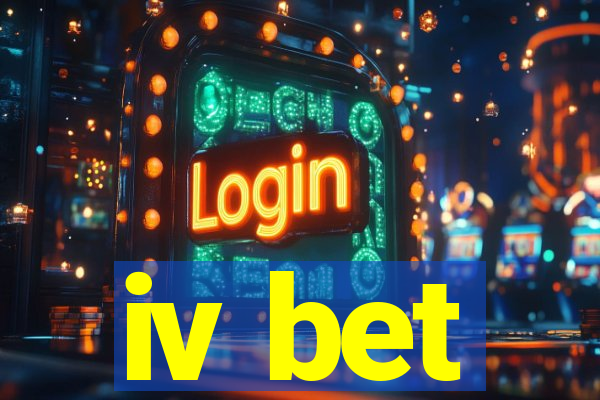 iv bet